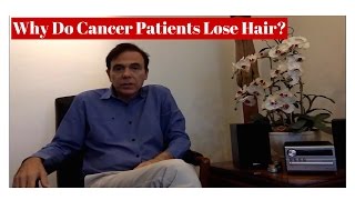 Why Do Cancer Patients Lose Hair