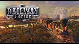 Обзор Прохождение Railway Empire  Gameplay  Глава 2 часть 1