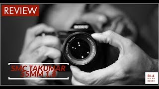 Review: Asahi Pentax SMC Takumar 55 1.8