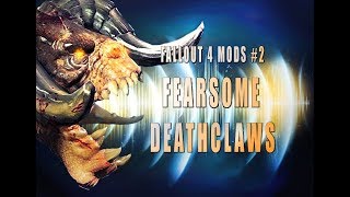 SCARY DEATHCLAWS & DC FOLLOWER -  Fallout 4 mods #2 - Sanctuary NPC'S
