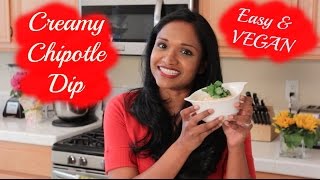 Creamy Vegan Chipotle Dip / Sauce