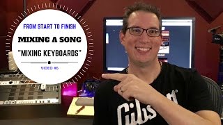 How to Mix - Mixing Music - Keyboards Video #6