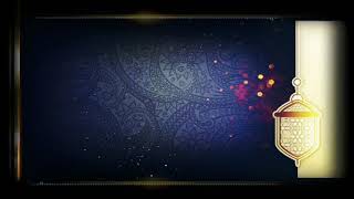 قالب اسلامي،  خلفيات اسلامية للمونتاج بدون حقوق جاهزة للتصميم/رمضان اقبل ❤خلفيات كاين ماستر متحركة