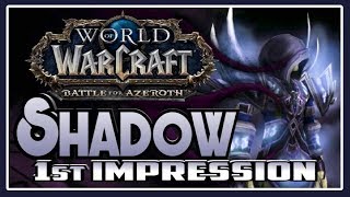 Battle for Azeroth Shadow Priest 1st Impression and Review