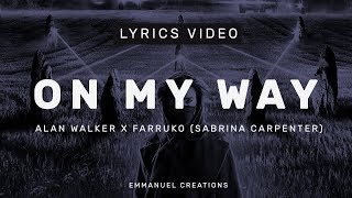 Alan Walker - On My Way (PUBG) (ft. Sabrina Carpenter & Farruko) (Lyrics Video)