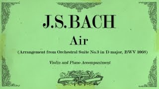 J.S.Bach - Air - from Orchestral Suite No.3 in D major BWV 1068 (violin) - Piano Accompaniment