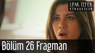 Ufak Tefek Cinayetler 26. Bölüm Fragman