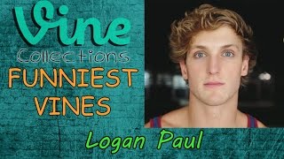 Best Funniest Vines of Logan Paul || Top Funny Vine Compilation 2015