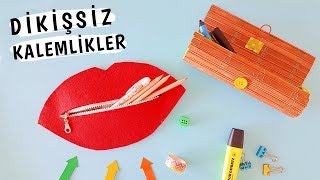 Kalemlik Yapımı | 2 Dikişsiz Kendin Yap Kalem Kutu | OKULA DÖNÜŞ