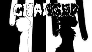 CHANGED Intro