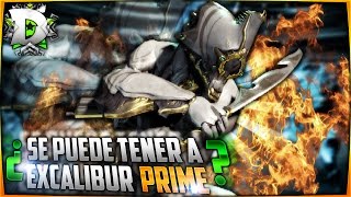 EXPLICACIÓN DEL PORQUE NO SE PUEDE CONSEGUIR A EXCALIBUR PRIME