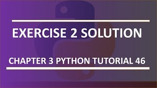 Chapter 3 : Exercise 2 solution : Python tutorial 46