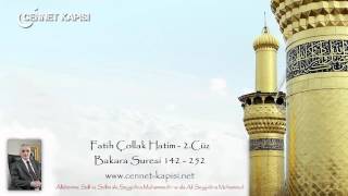 Fatih Çollak Hatim Dinle - 2.Cüz - Bakara Suresi 142 - 252 - www.cennet-kapisi.net