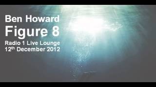 Ben Howard - Figure 8