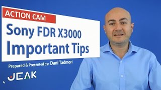 Sony FDR X3000 4K Action Cam  Important Tips
