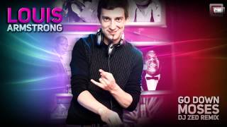 Louis Armstrong - Go Down Moses (DJ Zed Club Mix) [CM Promo]