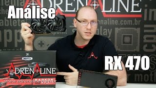 Radeon RX 470: hora de conhecer a performance da placa!