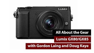 Panasonic Lumix GX80 GX85 Review - All About the Gear