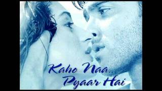 Kaho Naa Pyaar Hai Background Music