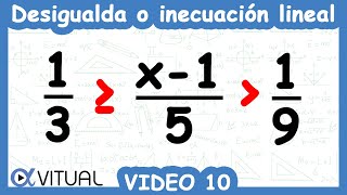 Desigualdades o inecuaciones lineales ejemplo 10 | Álgebra - Vitual