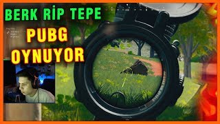 BERK RİP TEPE E SPORCU ARMUT İLE PUBG OYNUYOR