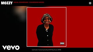 Mozzy - Legal Guardian / Guardian Angel (Audio)
