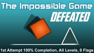 The Impossible Game All Levels Completed 1st Attempts No Flags
