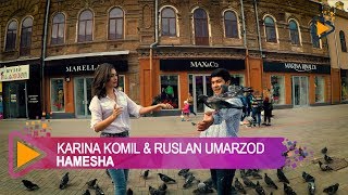 Karina Komil & Ruslan Umarzod - Hamesha 4K video | Карина Комил & Руслан Умарзод
