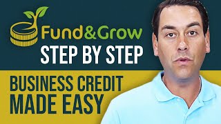 Fund and Grow Step By Step Process For Business Credit
