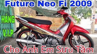 Bán Future Neo Fi 2009 Hàng VIP Cực Đẹp Như Mới Cho Anh Em Sưu Tầm