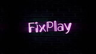 Интро для канала FixPlay