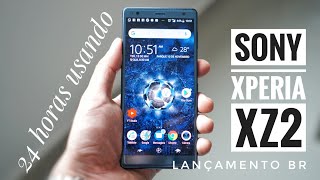 UM DIA TESTANDO O SONY XPERIA XZ2