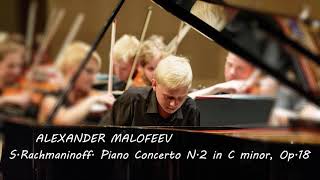 Alexander Malofeev -- S.Rachmaninoff. Piano Concerto №2 in C minor, Op.18