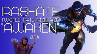 Twisted Fate Montage - "Awaken" - League of Legends