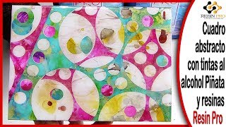 Cuadro abstracto con tintas al alcohol Piñata y resinas Resin Pro