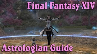 FFXIV: Stormblood - Astrologian Guide (Patch 4.41)