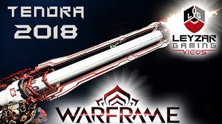 Tenora Build 2018 (Guide) - The Main Event (Warframe Gameplay)