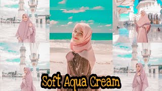 Lightroom Tutorial Edit Foto Filter Soft Aqua Cream ala Selebgram