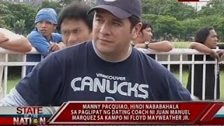 SONA: Pacquiao, hindi nababahala sa paglipat ng dating coach ni Marquez sa kampo ni Mayweather