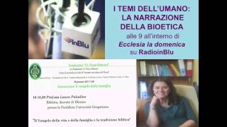 TEMI DELL'UMANO: Laura Paladino "Il Vangelo della Vita nella Bibbia"