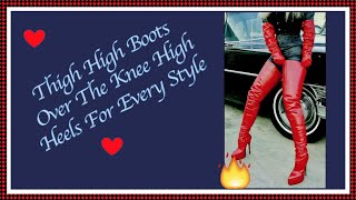 Thigh High Boots Over The Knee High Heels For Every Style