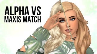 ALPHA VS MAXIS MATCH | Sims 4 Create A Sim