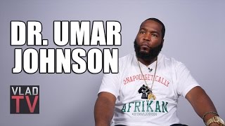 Dr. Umar Johnson Talks America's War Against the Black Man