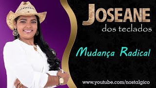 Mudança Radical | Joseane dos Teclados | Seresta de Luxo