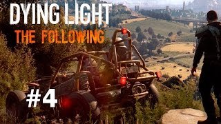 Dying Light the Following gameplay #4 (прохождение) Запчасти для Багги