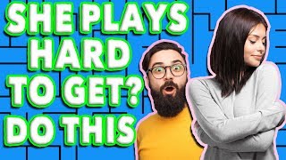 What to Do If She Plays Hard to Get [2020]