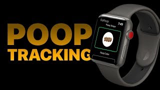 Track your POOP with your Apple Watch