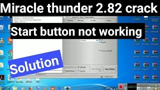 Miracle thunder 2.82 crack start button problem solution (100%)
