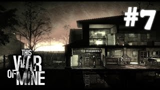 This War of Mine #7 - бомжи (Android)