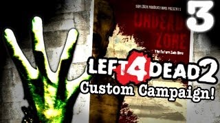 SG-1 Plays - Left 4 Dead 2 Custom Campaign - Undead Zone - Part 3